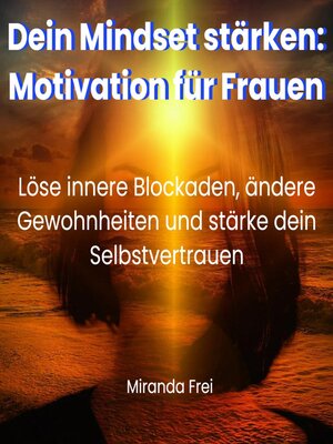 cover image of Dein Mindset stärken--Motivation für Frauen